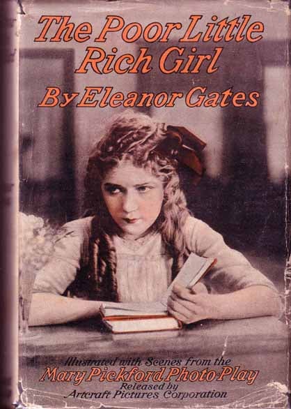 Item #13777 The Poor Little Rich Girl. Eleanor GATES.