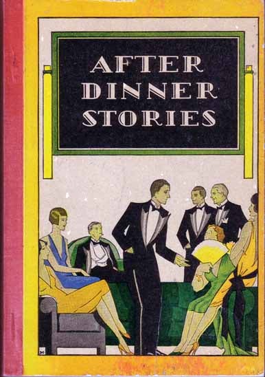 Item #13790 After Dinner Stories. (JAZZ-AGE). Paul E. LOWE.
