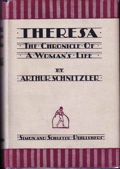 Item #13816 Theresa, The Chronicle of A Woman's Life. Arthur SCHNITZLER