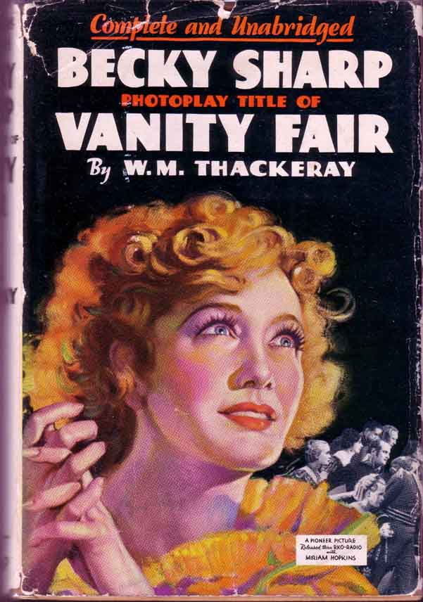 Item #13917 Becky Sharp. Photoplay Title of Vanity Fair. William M. THACKERAY