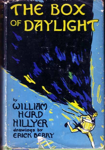 Item #13950 The Box of Daylight. Erick BERRY, William Hurd HILLYER.