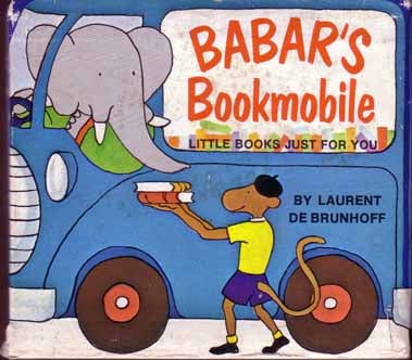 Item #13971 Babar's Bookmobile. Laurent DE BRUNHOFF