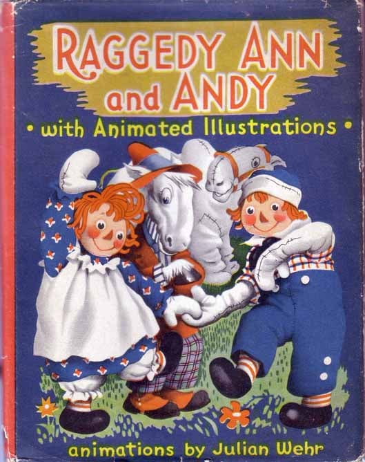 Item #13994 Raggedy Ann and Andy with Animated Illustrations. Johnny GRUELLE, Julian WEHIR.