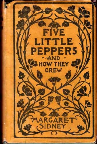 Item #14074 Five Little Peppers and How They Grew. Margaret SIDNEY