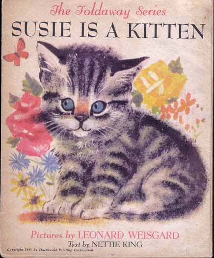 Item #14092 Susie is a Kitten. Leonard WEISGARD, Nettie KING