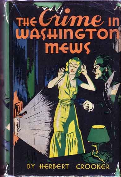 Item #14118 The Crime In Washington Mews. Herbert CROOKER