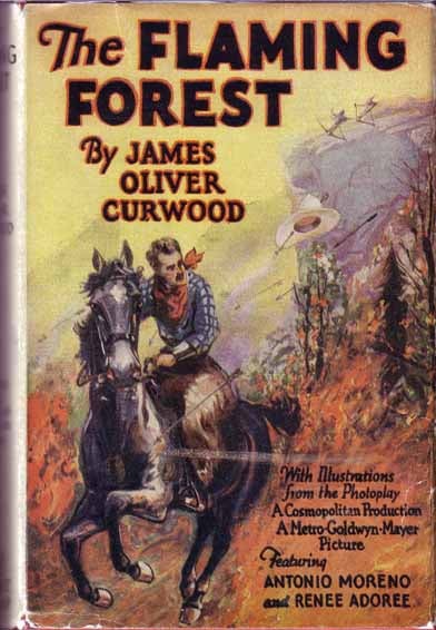 Item #14120 The Flaming Forest. James Oliver CURWOOD.