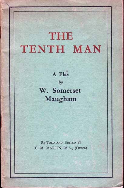 Item #14167 The Tenth Man. W. Somerset MAUGHAM