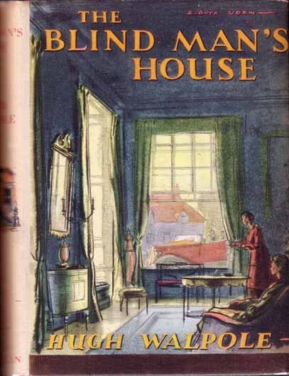 Item #14200 The Blind Man's House. Hugh WALPOLE