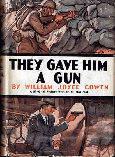 Item #14324 They Gave Him A Gun. William Joyce COWEN