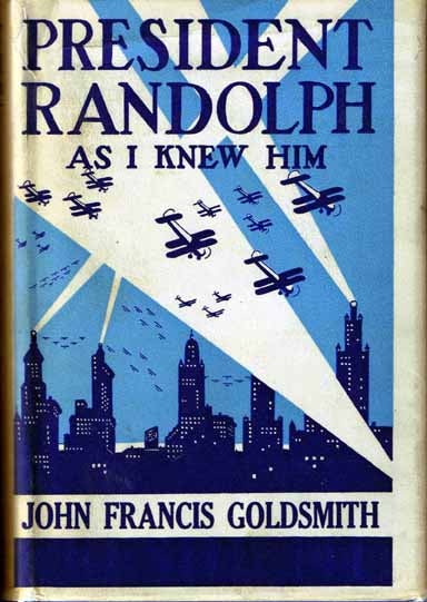 Item #14342 President Randolph As I Knew Him. John Francis GOLDSMITH