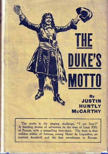 Item #14371 The Duke's Motto. Justin Huntly McCARTHY