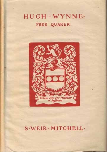 Item #14378 Hugh Wynne Free Quaker. S. Weir MITCHELL