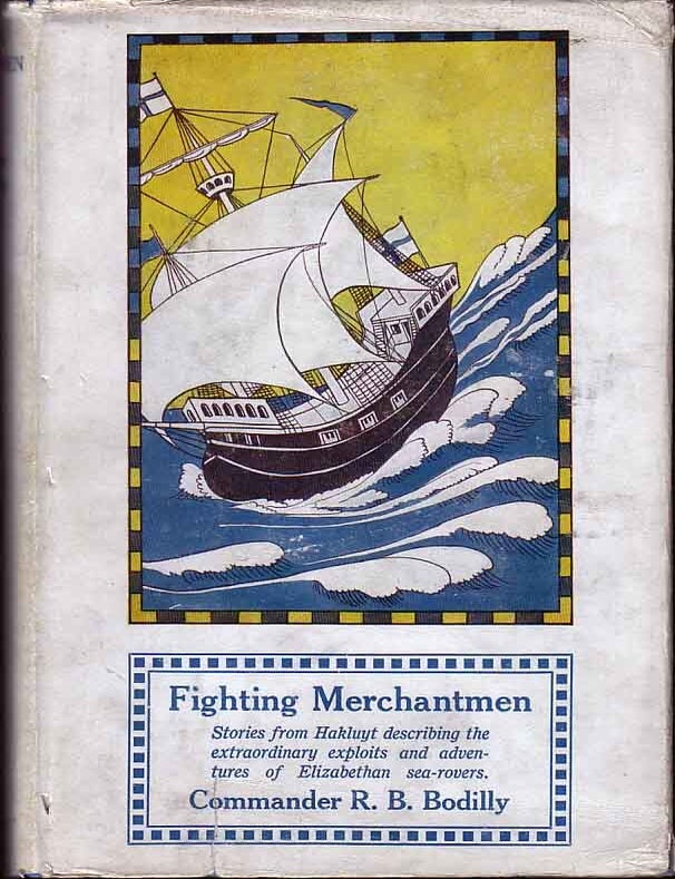Item #14462 Fighting Merchantmen (Tales From Hakluyt). Commander R. B BODILLY