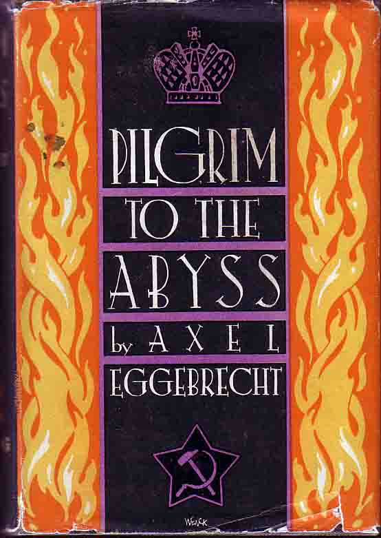 Item #14520 Pilgrim to the Abyss. Axel EGGEBRECHT.