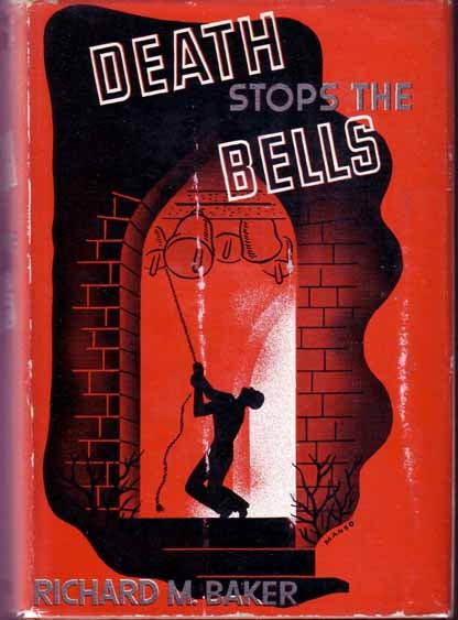 Item #14538 Death Stops The Bells. Richard M. BAKER.