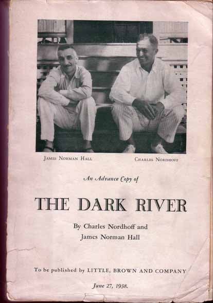 Item #14597 The Dark River. Charles NORDHOFF, James Norman HALL