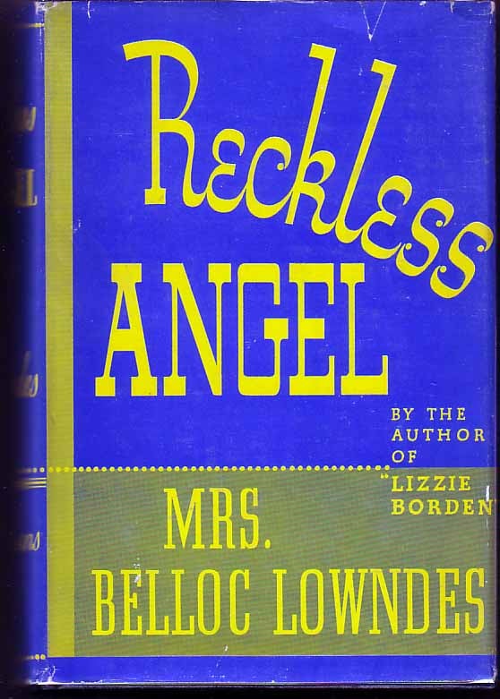 Item #14656 Reckless Angel. Belloc Mrs LOWNDES.