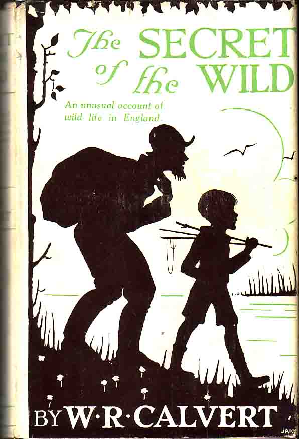 Item #14661 The Secret Of The Wild. W. R. CALVERT.