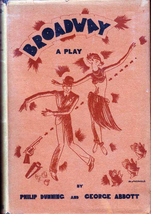 Item #14715 Broadway, A Play. Philip DUNNING, George ABBOTT