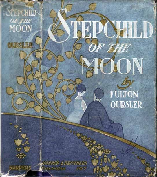 Item #14765 Stepchild Of The Moon. Fulton OURSLER.