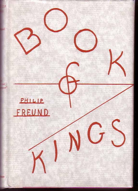 Item #14802 Book Of Kings. Philip FREUND