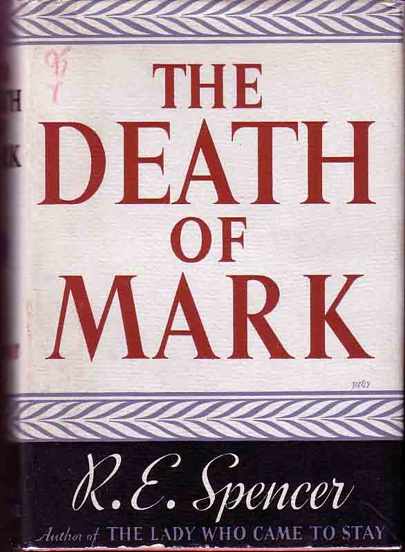Item #14811 The Death of Mark. R. E. SPENCER