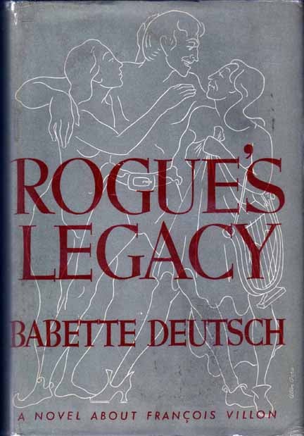 Item #14897 Rogue's Legacy. Babette DEUTSCH.