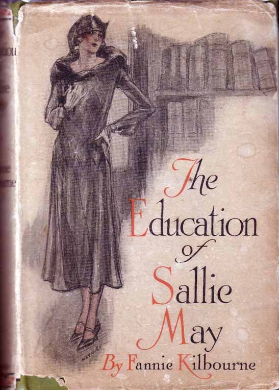 Item #14913 The Education of Sallie May. (HOLLYWOOD NOVEL). Fanny KILBOURNE.