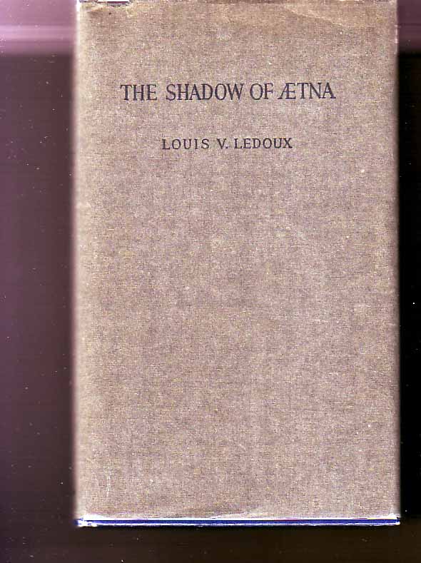 Item #15055 The Shadow Of Aetna; with signed letter. Louis V. LEDOUX.