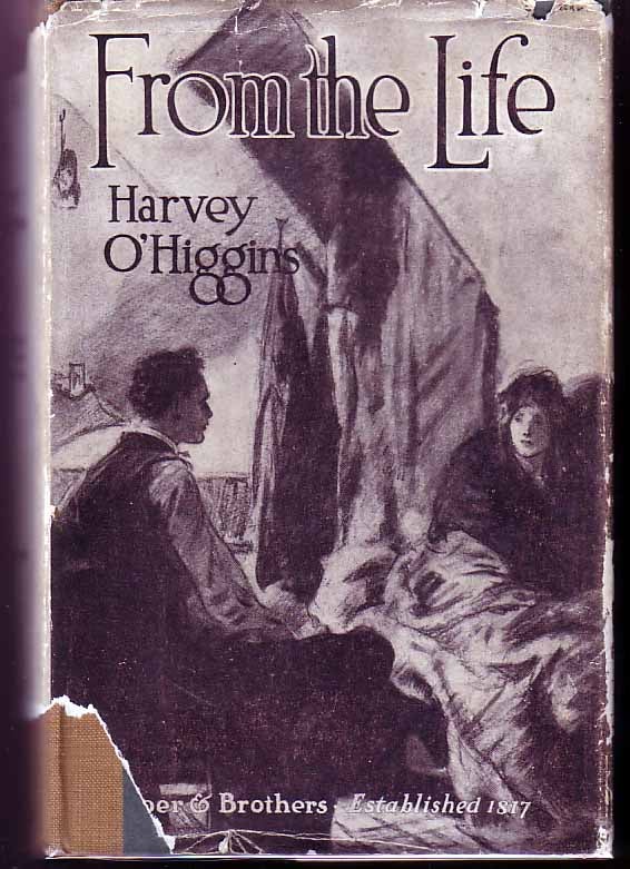 Item #15066 From The Life. Harvey O'HIGGINS