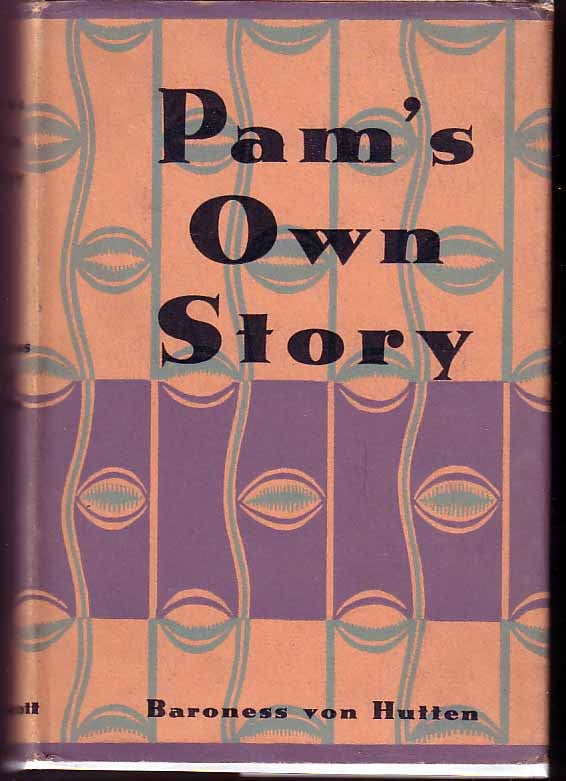 Item #15068 Pam's Own Story. Baroness Von HUTTEN