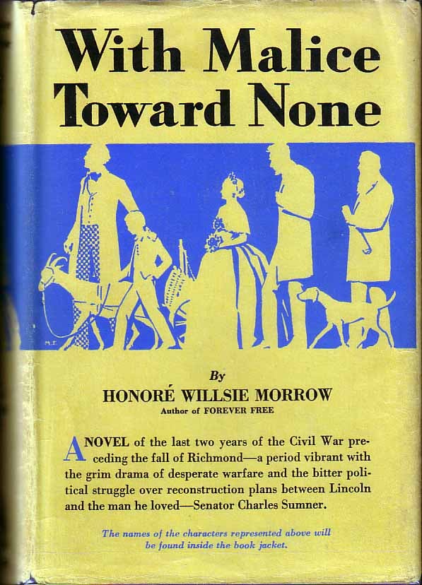 Item #15074 With Malice Toward None. Honore Willsie MORROW