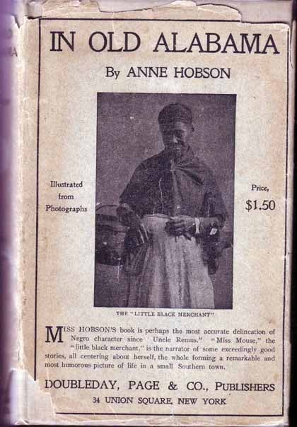 Item #15172 In Old Alabama; Being The Chronicles Of Miss Mouse, The Little Black Merchant. Anne HOBSON.
