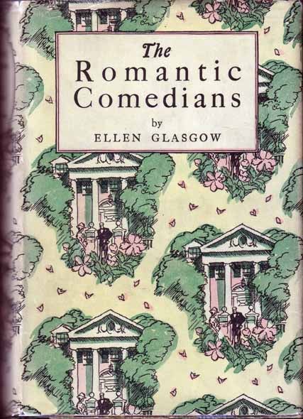 Item #15208 The Romantic Comedians. Ellen GLASGOW