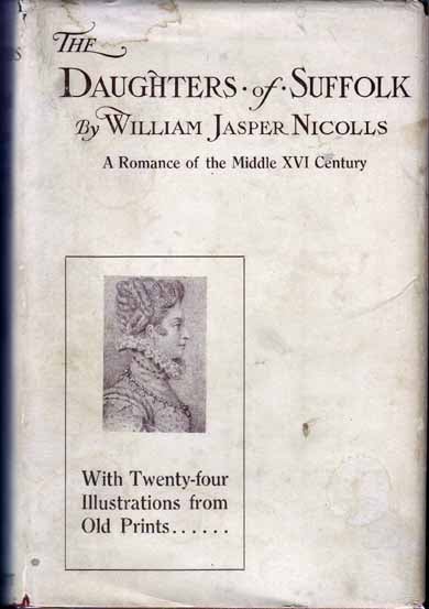 Item #15219 The Daughters of Suffolk. William Jasper NICOLLS