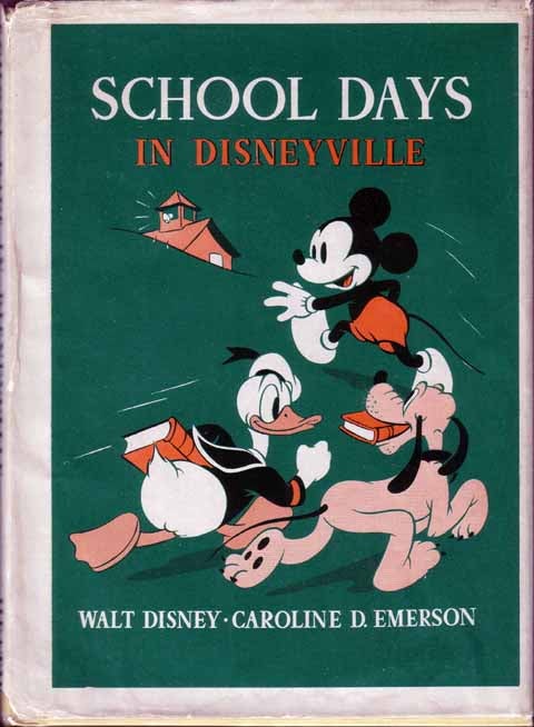 Item #15302 School Days in Disneyville. Told by Caroline D. Emerson. Walt DISNEY