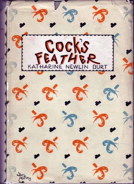 Item #15470 Cock's Feather. Katharine Newlin BURT