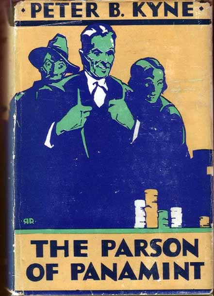 Item #15483 The Parson of Panamint. Peter B. KYNE.