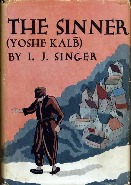 Item #15522 The Sinner. I. J. SINGER, Yoshe KALB
