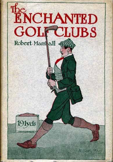 Item #15523 The Enchanted Golf Clubs. Robert MARSHALL