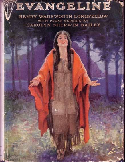Item #15567 Evangeline, A Romance of Acadia. Carolyn Sherwin BAILEY, Henry Wadsworth LONGFELLOW.