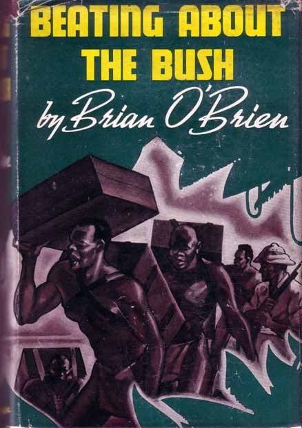 Item #15587 Beating About the Bush. Brian O'BRIEN.