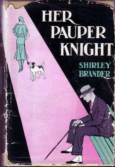 Item #15617 Her Pauper Knight. Shirley BRANDER