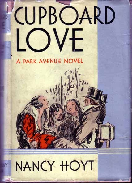 Item #15642 Cupboard Love, A Park Avenue Novel. Nancy HOYT