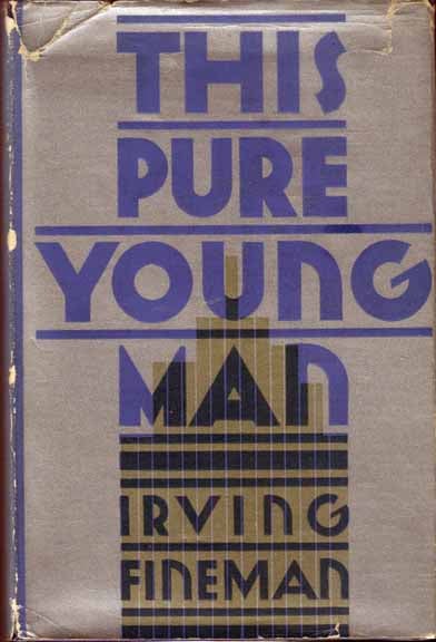 Item #15665 This Pure Young Man. Irving FINEMAN.