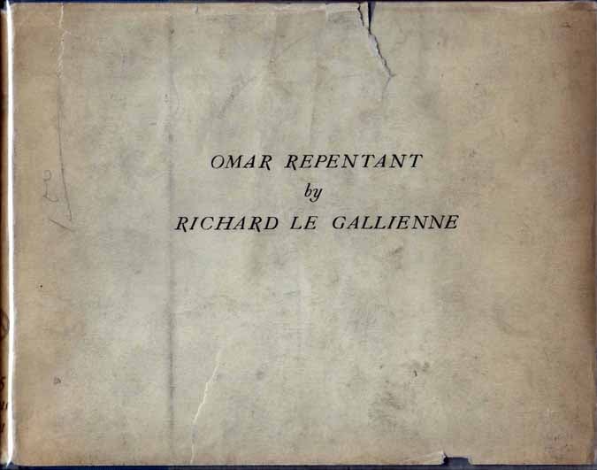 Item #15672 Omar Repentant. Richard LE GALLIENNE.