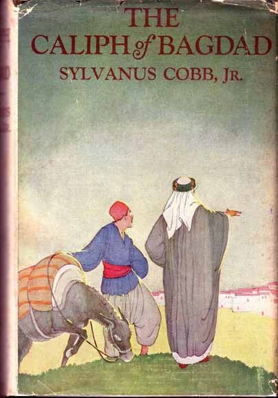 Item #15698 The Caliph Of Bagdad. Sylvanus Jr COBB