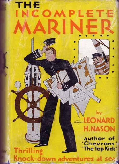 Item #15732 The Incomplete Mariner. Leonard H. NASON.