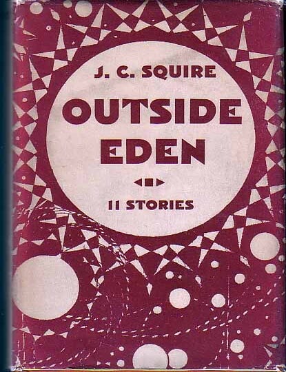 Item #15804 Outside Eden. J. C SQUIRE
